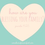 How to Bless Your Family Come Home For Comfort