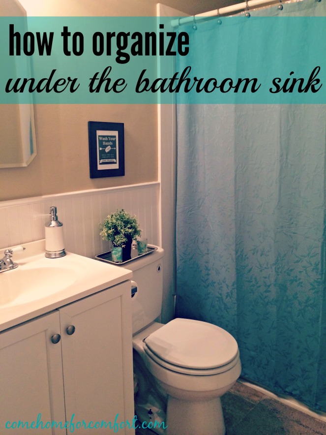 How to organize under the bathroom sink Come Home For Comfort