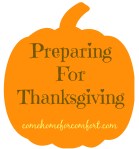 Preparing For Thanksgiving Come Home For Comfort