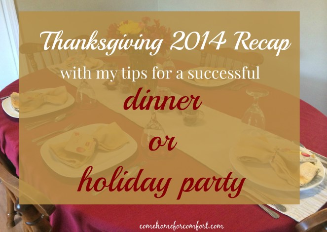 Thanksgiving 2014 with tips for a successful dinner or holiday party Come Home For Comfort