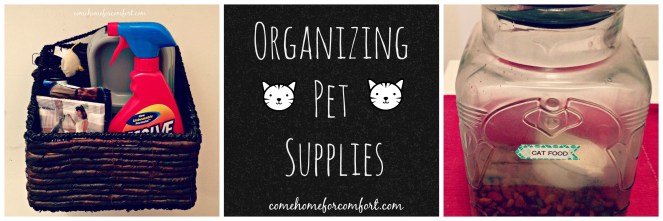 Tips For Organizing The Supplies For Your Pet! Come Home For Comfort