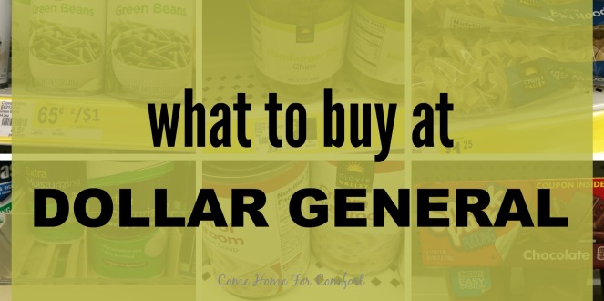 What to buy at Dollar General via ComeHomeForComfort.com