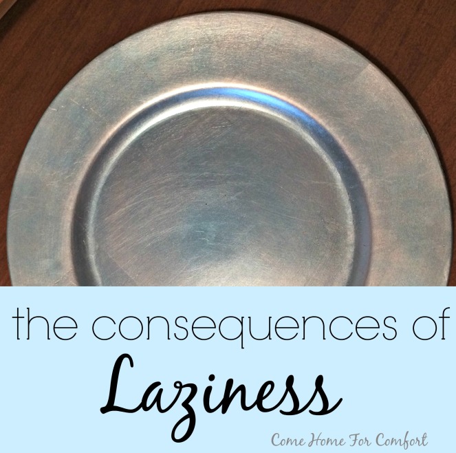 The consequences of laziness from ComeHomeForComfort