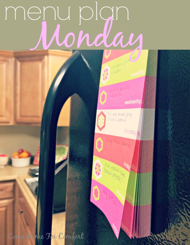 Menu Plan Monday via ComeHomeForComfort.com