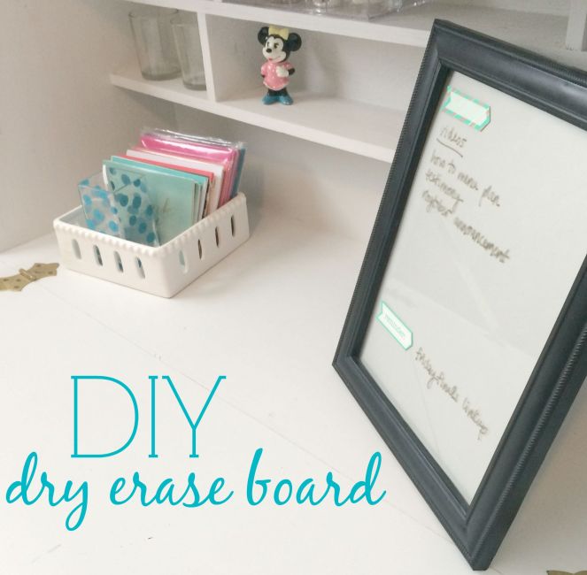 DIY Dry Erase Board from ComeHomeForComfort.com