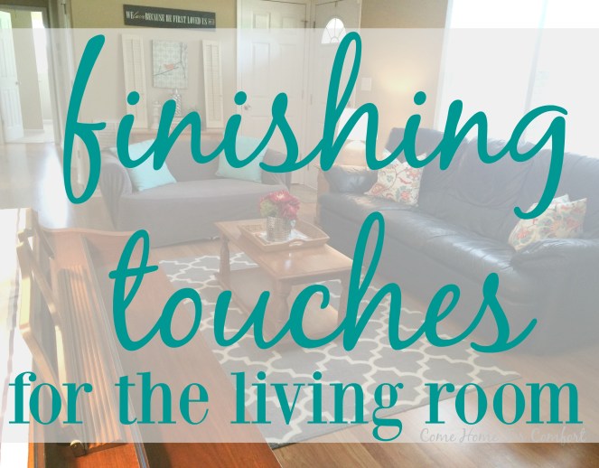 Finishing Touches For The Living Room