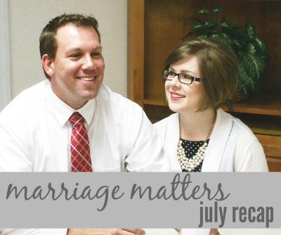 Things we did in July because Marriage Matters via ComeHomeForComfort.com