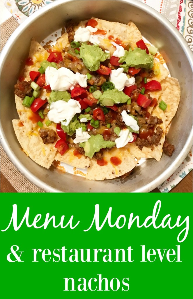 this-weeks-menu-and-my-secret-to-restaurant-quality-nachos