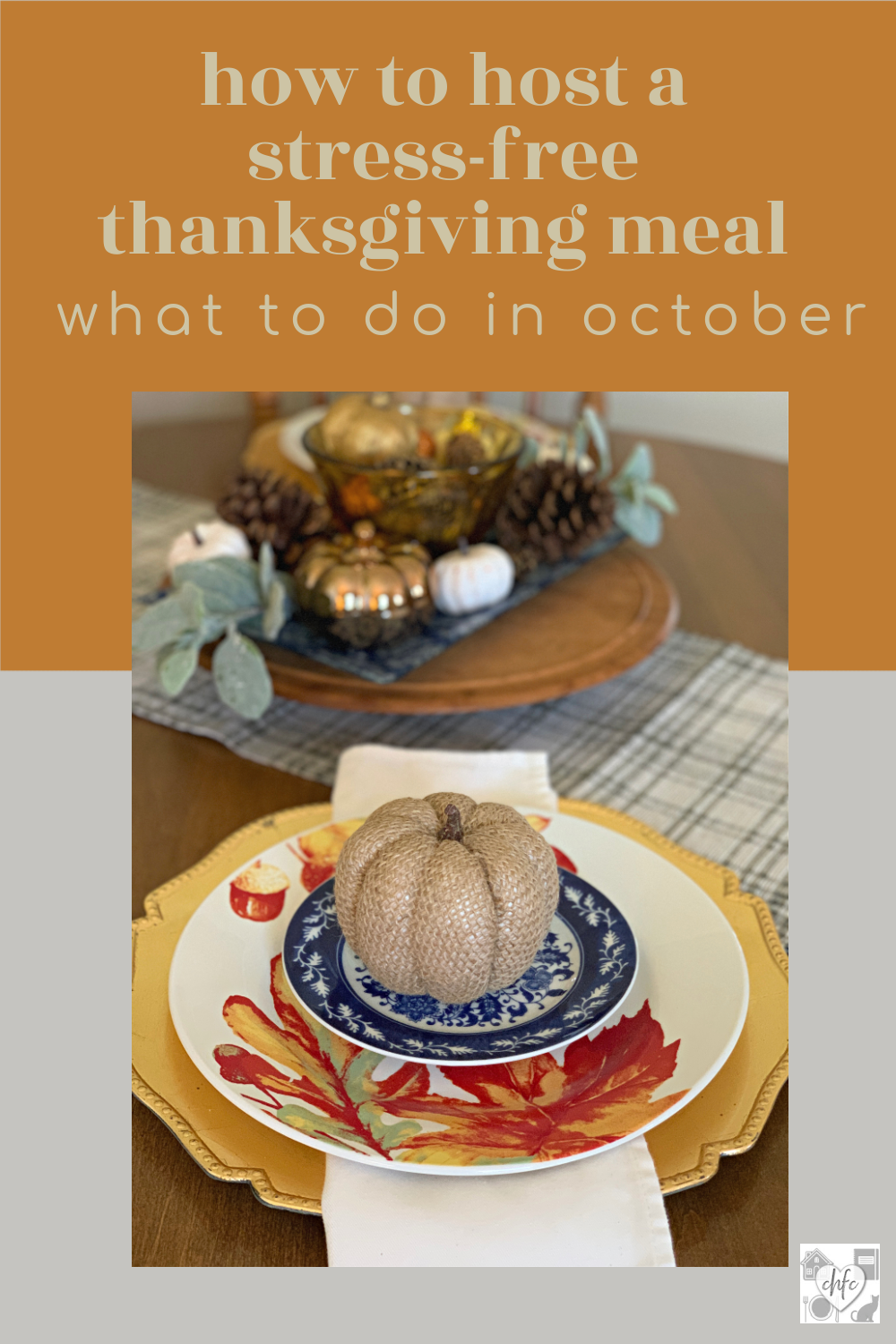 How To Host A Stress-Free Thanksgiving Meal {Part 1: October} – Come ...